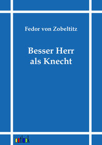 Besser Herr als Knecht