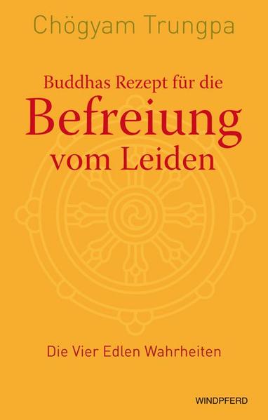 Buddhas Rezept für die Befreiung vom Leiden