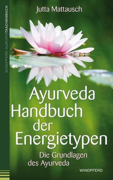 Ayurveda – Handbuch der Energietypen