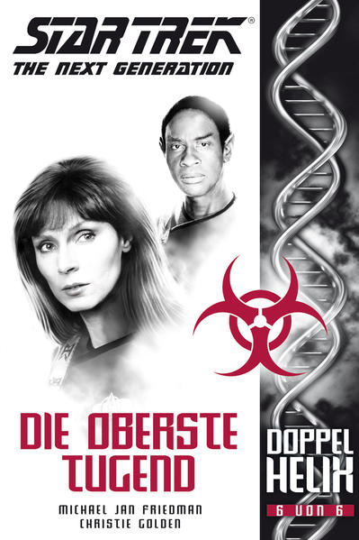 Star Trek - The Next Generation: Doppelhelix 6 - Die oberste Tugend