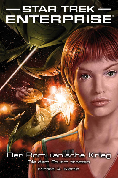 Star Trek - Enterprise 6: Der Romulanische Krieg - Die dem Sturm trotzen