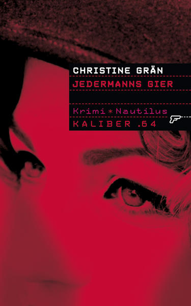 Kaliber .64: Jedermans Gier