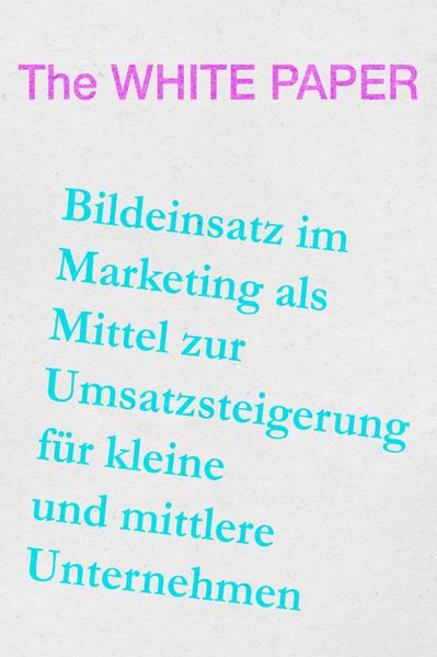 Bildeinsatz im KMU-Marketing