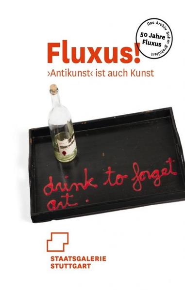 Fluxus! ›Antikunst‹ ist auch Kunst
