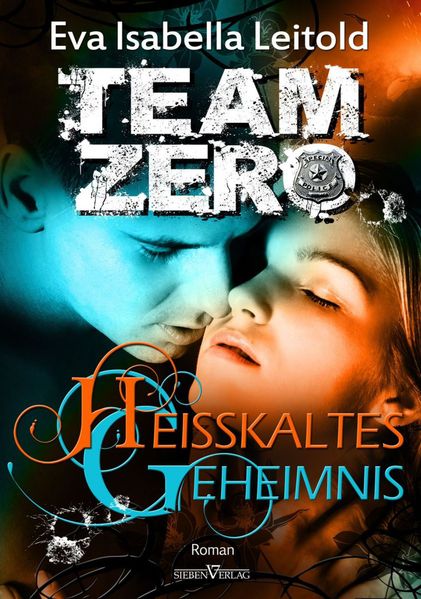 Team Zero 3 - Heißkaltes Geheimnis