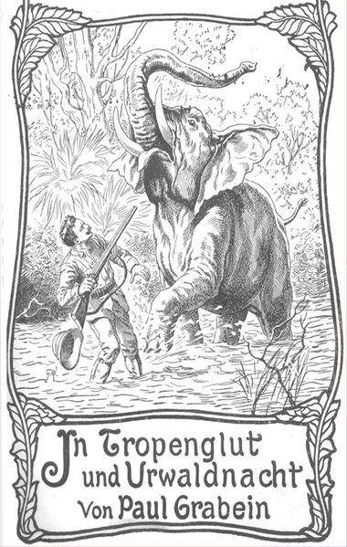 In Tropenglut und Urwaldnacht
