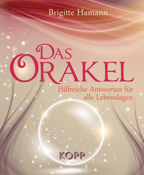 Das Orakel – Hilfreiche Antworten für alle Lebenslagen