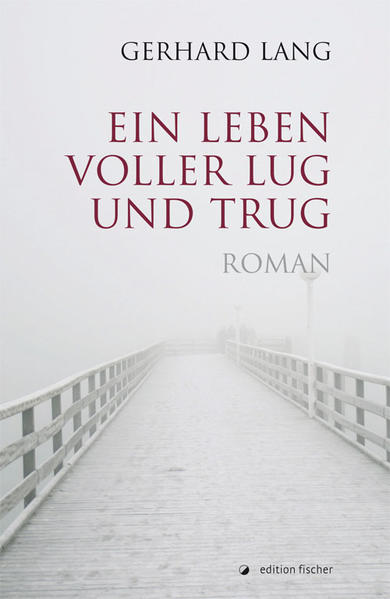 Ein Leben voller Lug und Trug