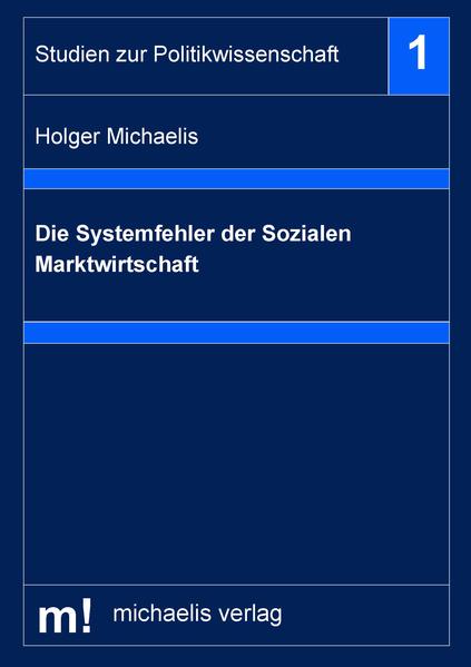 Der Systemfehler der Sozialen Marktwirtschaft