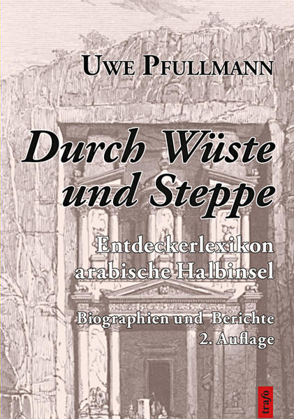 Durch Wüste und Steppe. Entdeckerlexikon arabische Halbinsel