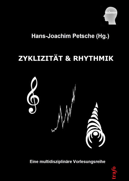 Zyklizität und Rhythmik. Eine multidisziplinäre Vorlesungsreihe