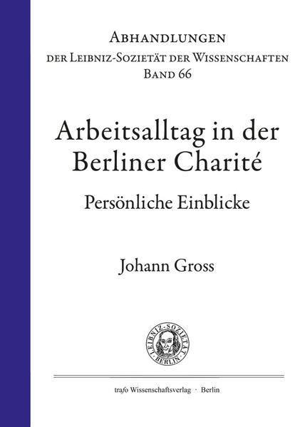 Alltag an der Charité (1959–1989). Persönliche Einblicke