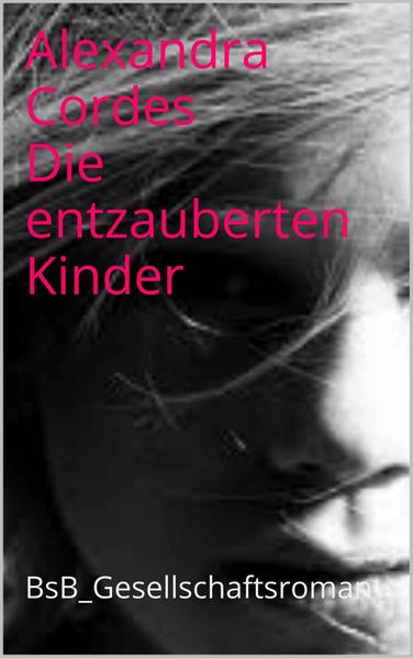Die entzauberten Kinder