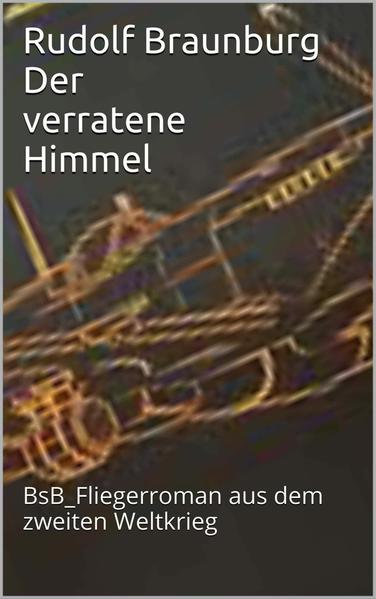 Der verratene Himmel