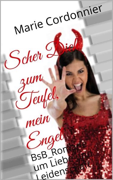 Scher Dich zum Teufel, mein Engel