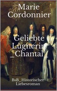 Geliebte Lügnerin Chantal