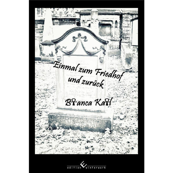 Einmal zum Friedhof und zurück
