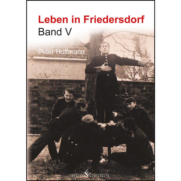 Leben in Friedersdorf Band V