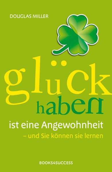 Glück haben ist eine Angewohnheit