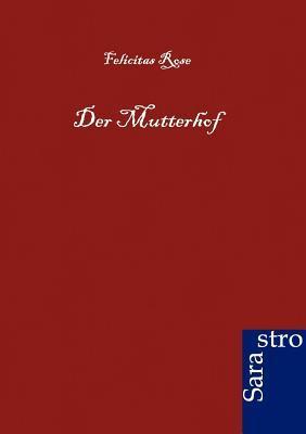 Der Mutterhof