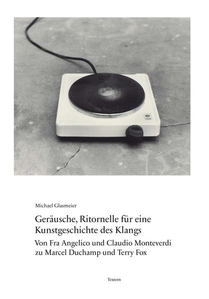 Geräusche, Ritornelle für eine Kunstgeschichte des Klangs