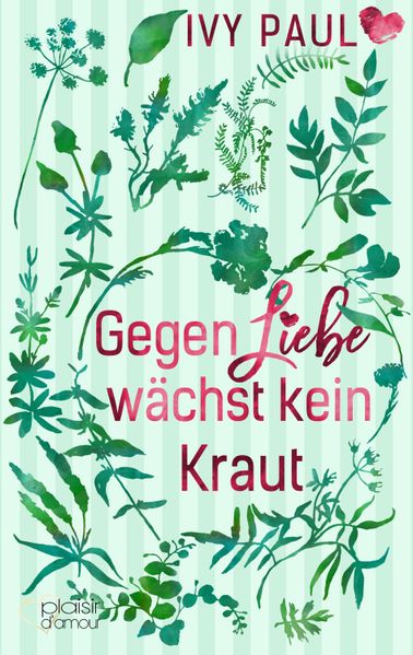 Gegen Liebe wächst kein Kraut