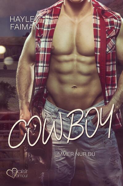 Cowboy: Immer nur du (Außergewöhnliche Helden Teil 5)