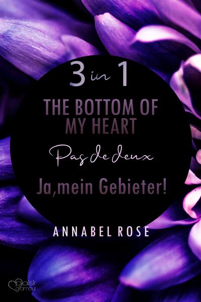 Annabel Rose – The Romance Collection (3 in 1 Bundle - Gesamtausgabe)