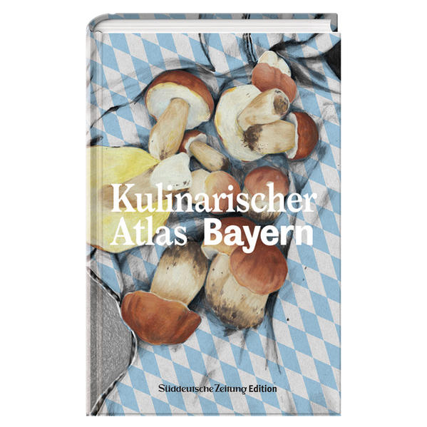 Kulinarischer Atlas Bayern