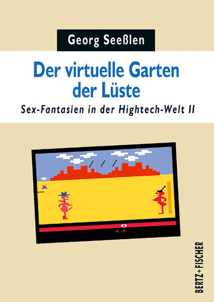 Der virtuelle Garten der Lüste