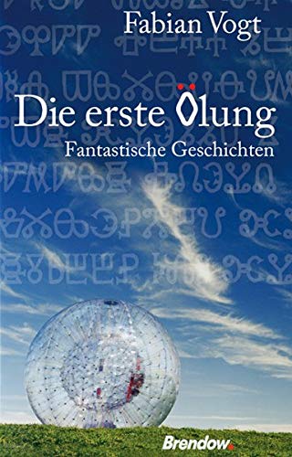 Die erste Ölung