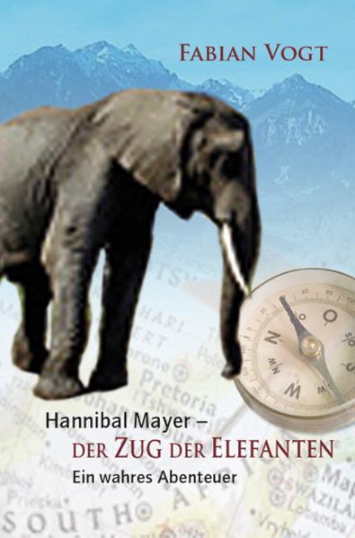Hannibal Mayer - Der Zug der Elefanten