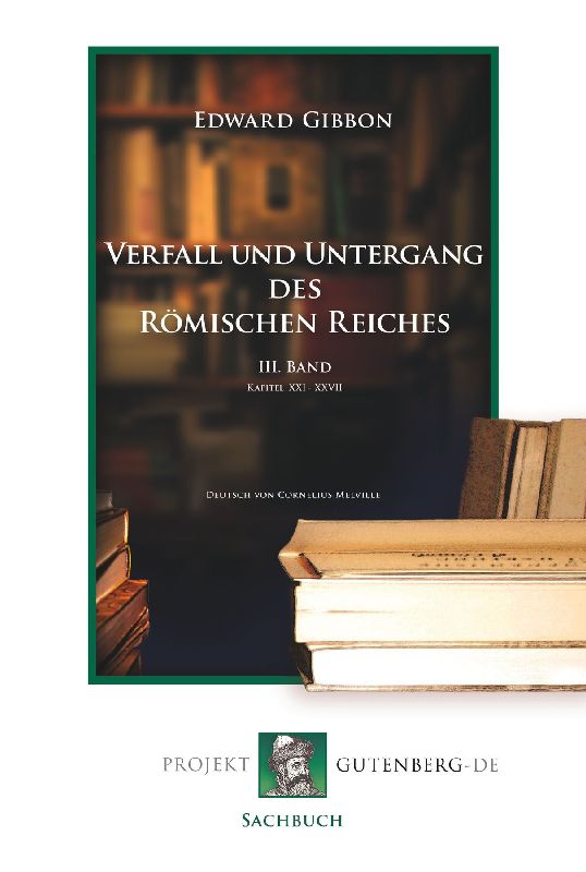Verfall und Untergang des Römischen Reiches. III. Band