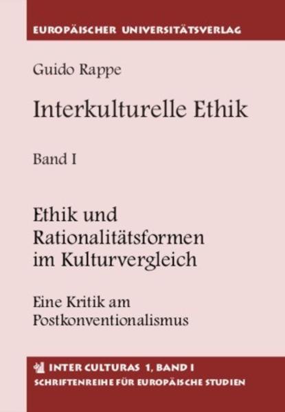 Interkulturelle Ethik. Historisch-kritische Untersuchungen zur Grundlegung... / Ethik und Rationalitätsformen im Kulturvergleich