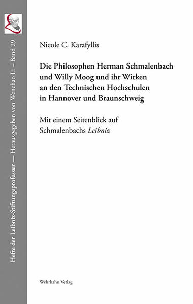 Die Philosophen Herman Schmalenbach und Willy Moog und ihr Wirken an den Technischen Hochschulen in Hannover und Braunschweig