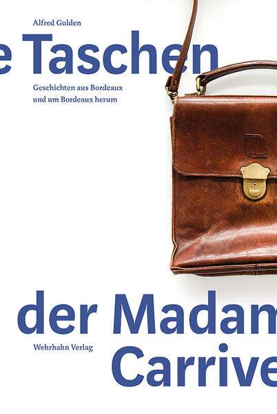 Die Taschen der Madame Carrive