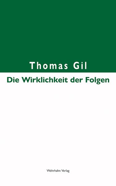 Die Wirklichkeit der Folgen