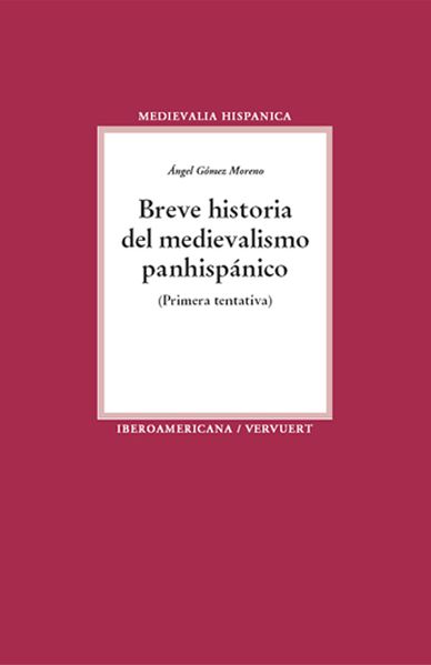 Breve historia del medievalismo panhispánico