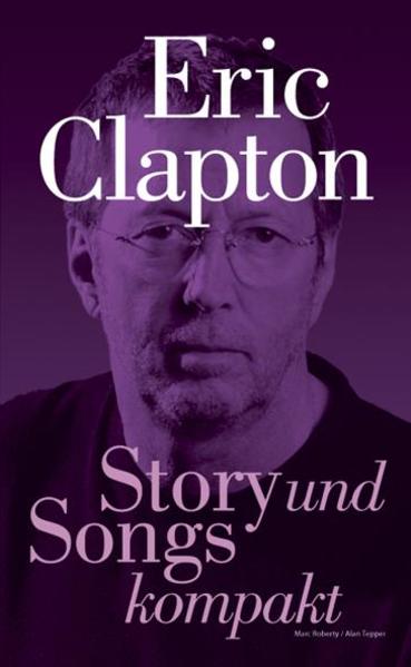Story & Songs kompakt - Eric Clapton