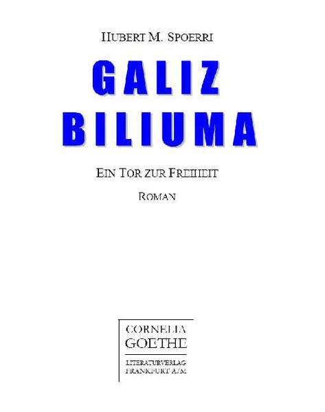 Galitz Biliuma.  Ein Tor zur Freiheit