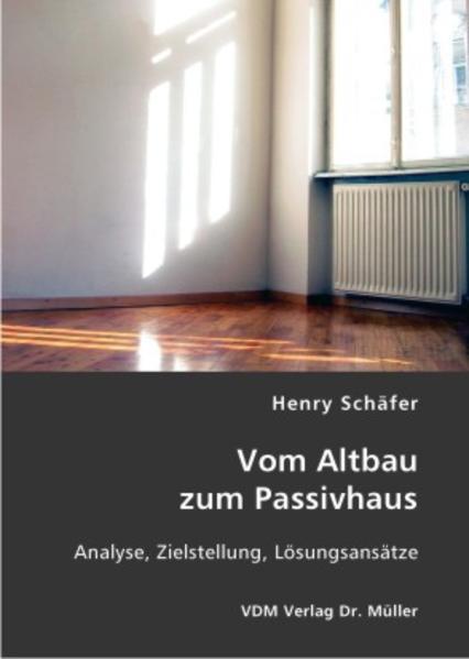Vom Altbau zum Passivhaus
