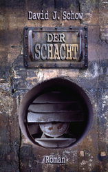 Der Schacht