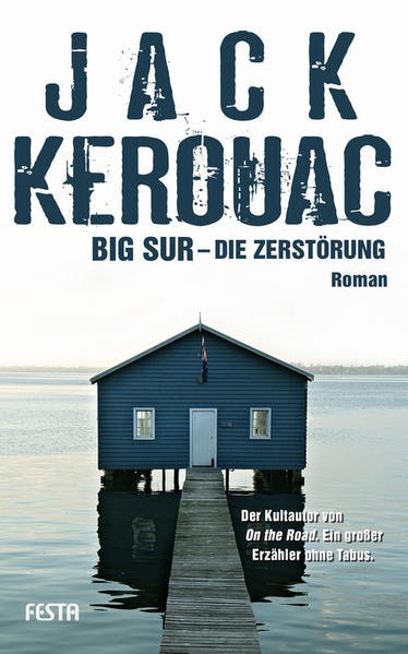 Big Sur – Die Zerstörung