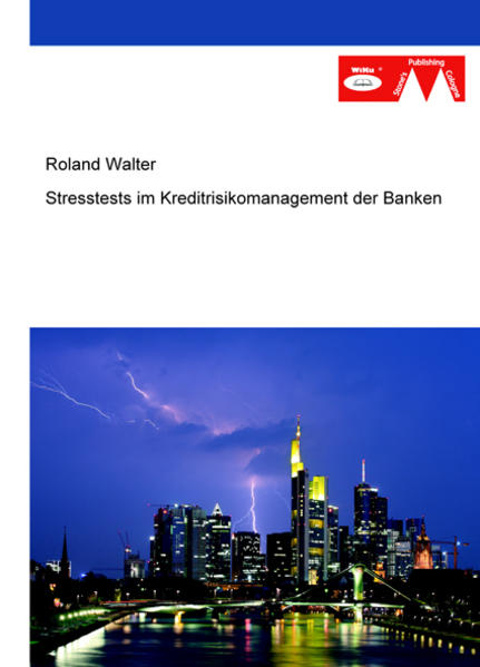 Stresstests im Kreditrisikomanagement der Banken