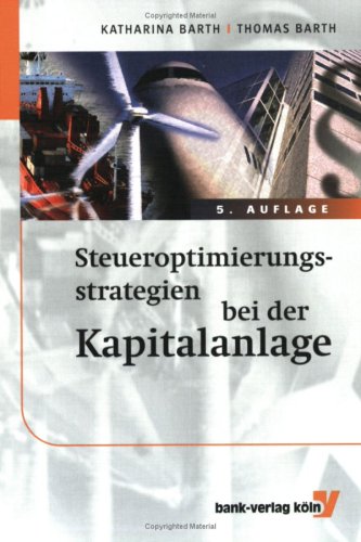 Steueroptimierungsstrategien bei der Kapitalanlage