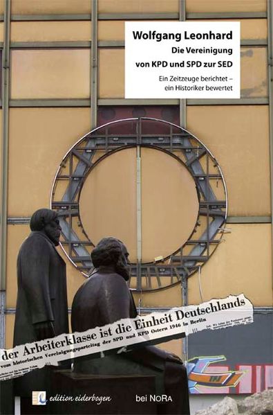 Die Vereinigung von KPD und SPD zur SED