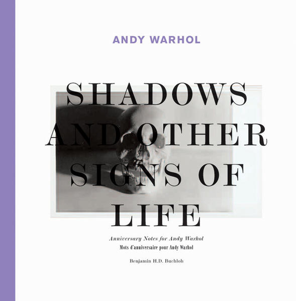 Andy Warhol. Shadows and Other Signs of Life