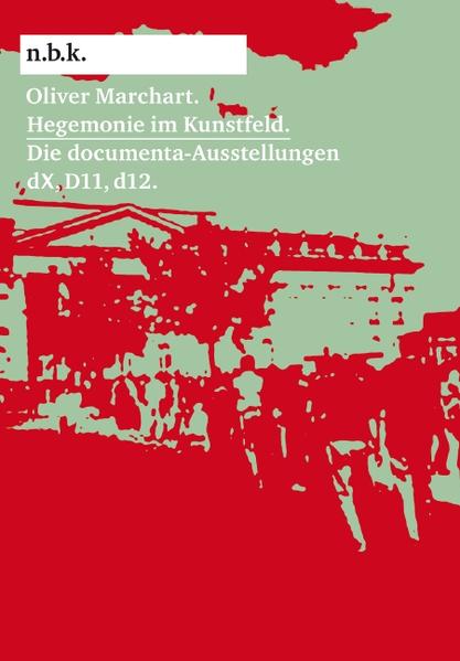 n.b.k. Oliver Marchart. Hegemonie im Kunstfeld