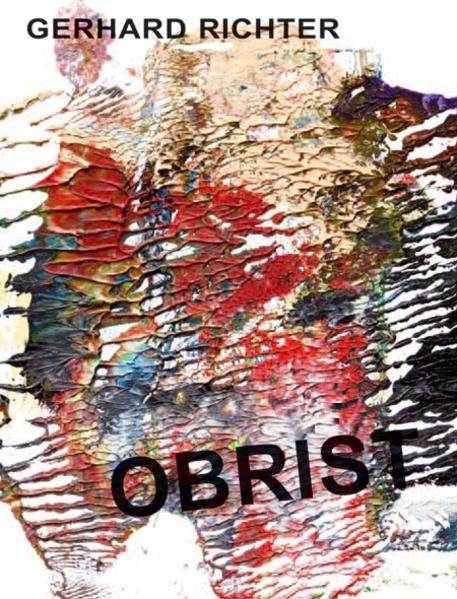 Gerhard Richter. Obrist – O’Brist