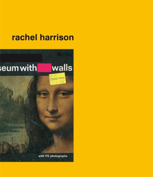 Harrison, Rachel. Museum with walls